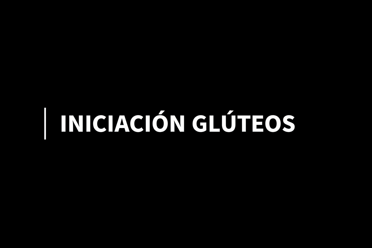 INICIACIÓN GLÚTEOS